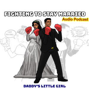 Daddy‘s Little Girl: Episode 2