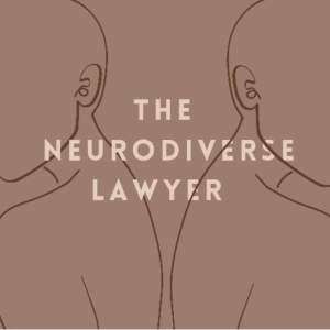 Neurodiversity and law careers - with Amelia Platton, founder of The Neurodiverse Lawyer Project