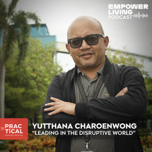 Empower Living EP6: LEADING IN THE DISRUPTIVE WORLD