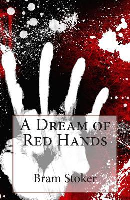 Short Story Bingo 8 (W/ Will Wonder) - "A Dream of Red Hands"