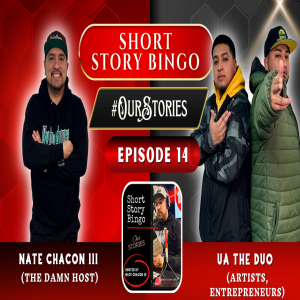 Short Story Bingo - #OurStories Episode 14 - UA The Duo (Artists, Entrepreneurs)