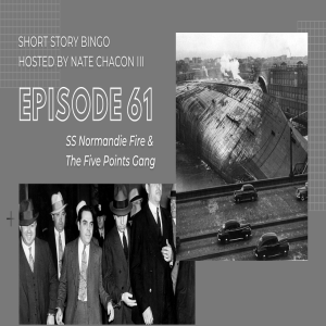 Short Story Bingo 61 - Modern Day Mafia Pt. 3 - SS Normandie Fire & The Five Points Gang