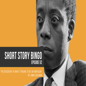 Short Story Bingo 52 - “The Discovery of What It Means to be an American” by James Baldwin