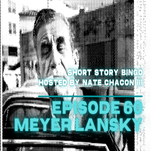 Short Story Bingo 60 - Modern Day Mafia Pt. 2 - Meyer Lansky