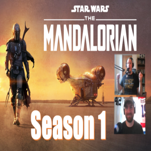 The Mandalorian Season 1 Breakdown and Discussion