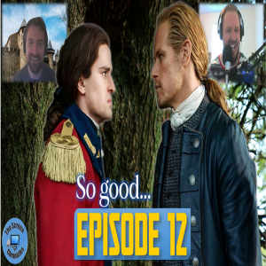 Outlander: Season 7 | Episode 12 Recap and Discussion