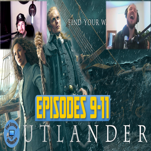 Outlander: Season 7 | Episode 9-11 Recap and Discussion