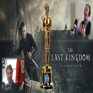 The Arseling Awards | The Last Kingdom Season 4 Final Review and Awards Day