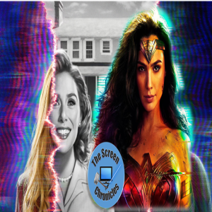 Our Thoughts on Wandavision Eps 1-3 and Wonder Woman 1984