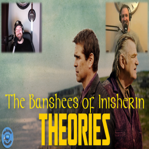 Banshees of Inisherin | Review and Spoiler Discussion