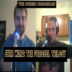 Star Wars: The Prequel Trilogy- The Screen Chronicles