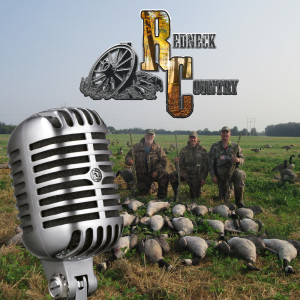 Redneck Country Podcast - Episode 33 - Hookin' for Honkers