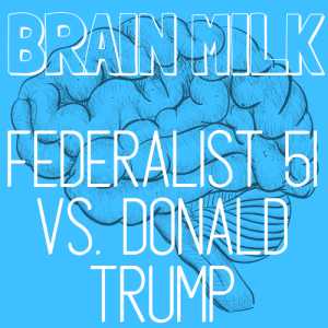 Federalist 51 Vs. Donald Trump