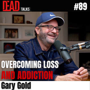 89 - Overcoming loss and addiction | Gary Gold