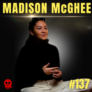 137 - Solving her father’s murder | Madison McGhee