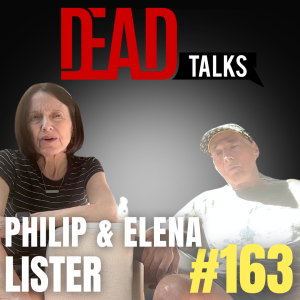 163 - Conversation with a dying man  | Philip & Elena Lister