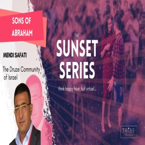 Sons of Abraham # 2 Who are the Druze?  An Inside Look with Mendi Safadi at The Sunset Series