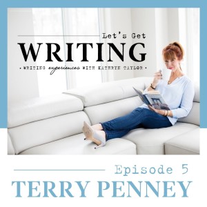 Ep 5: Terry Penney: Singer, Songwriter, Storyteller