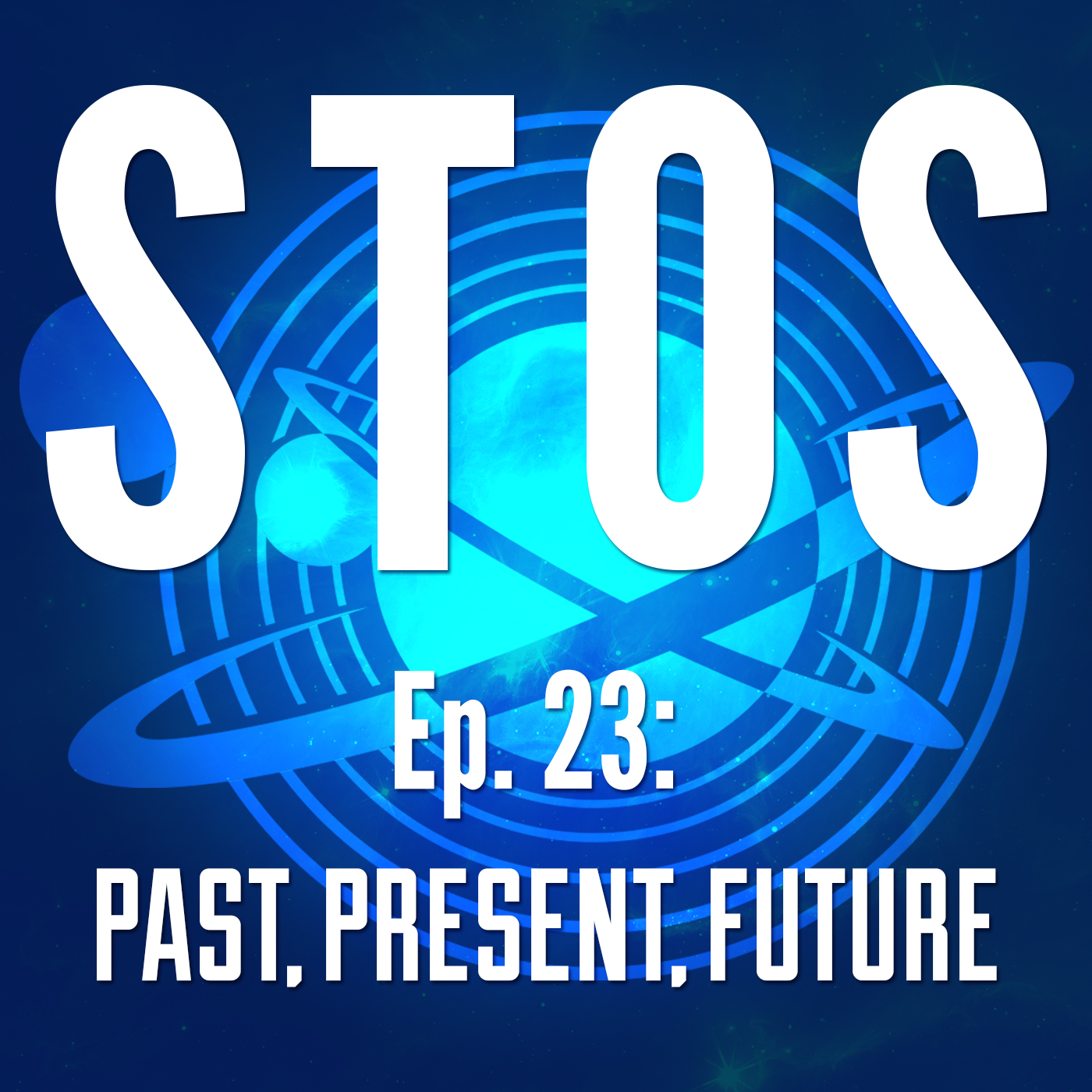 Ep. 23: Past, Present, Future