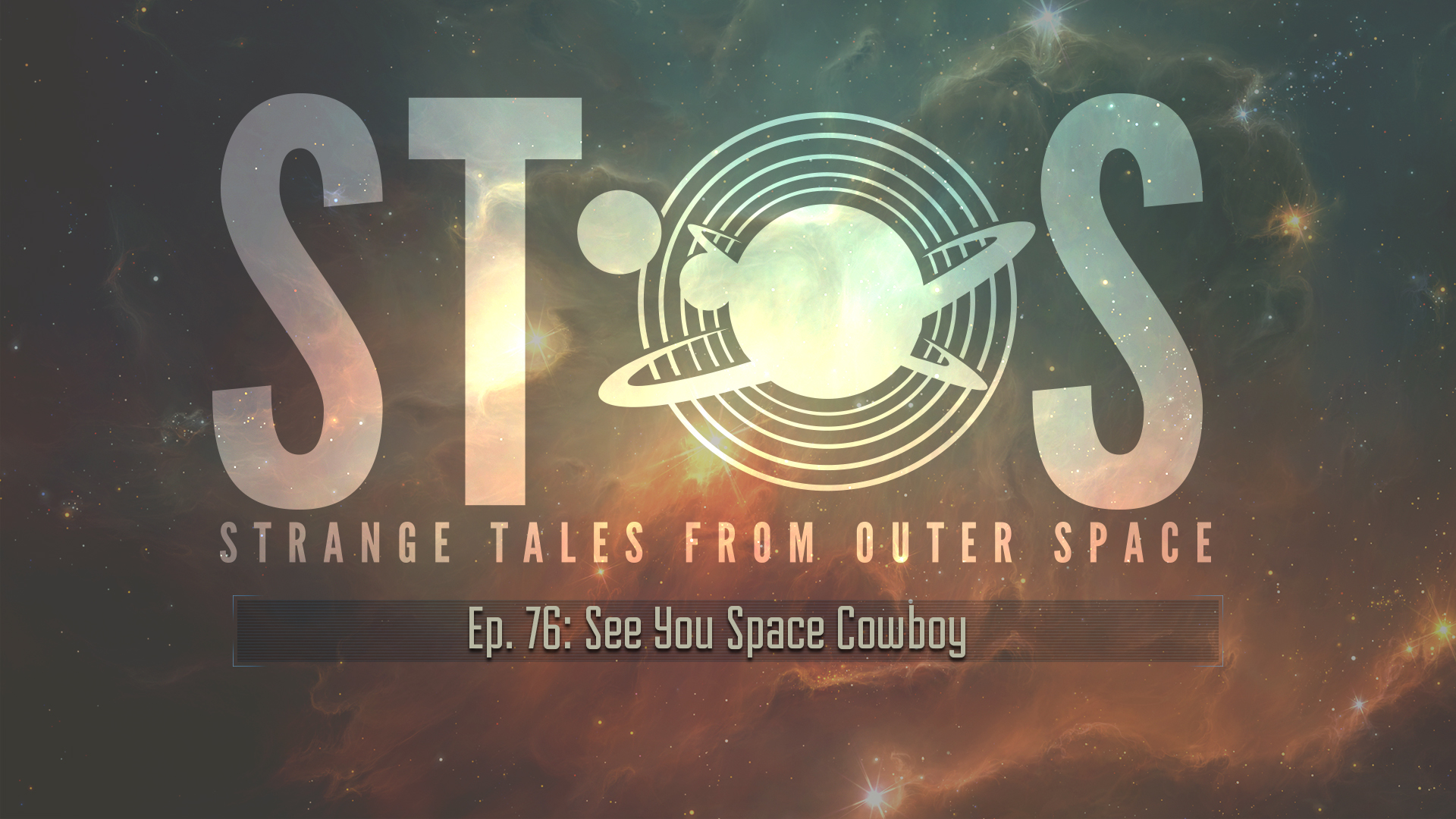 STOS Ep. 76: See You Space Cowboy