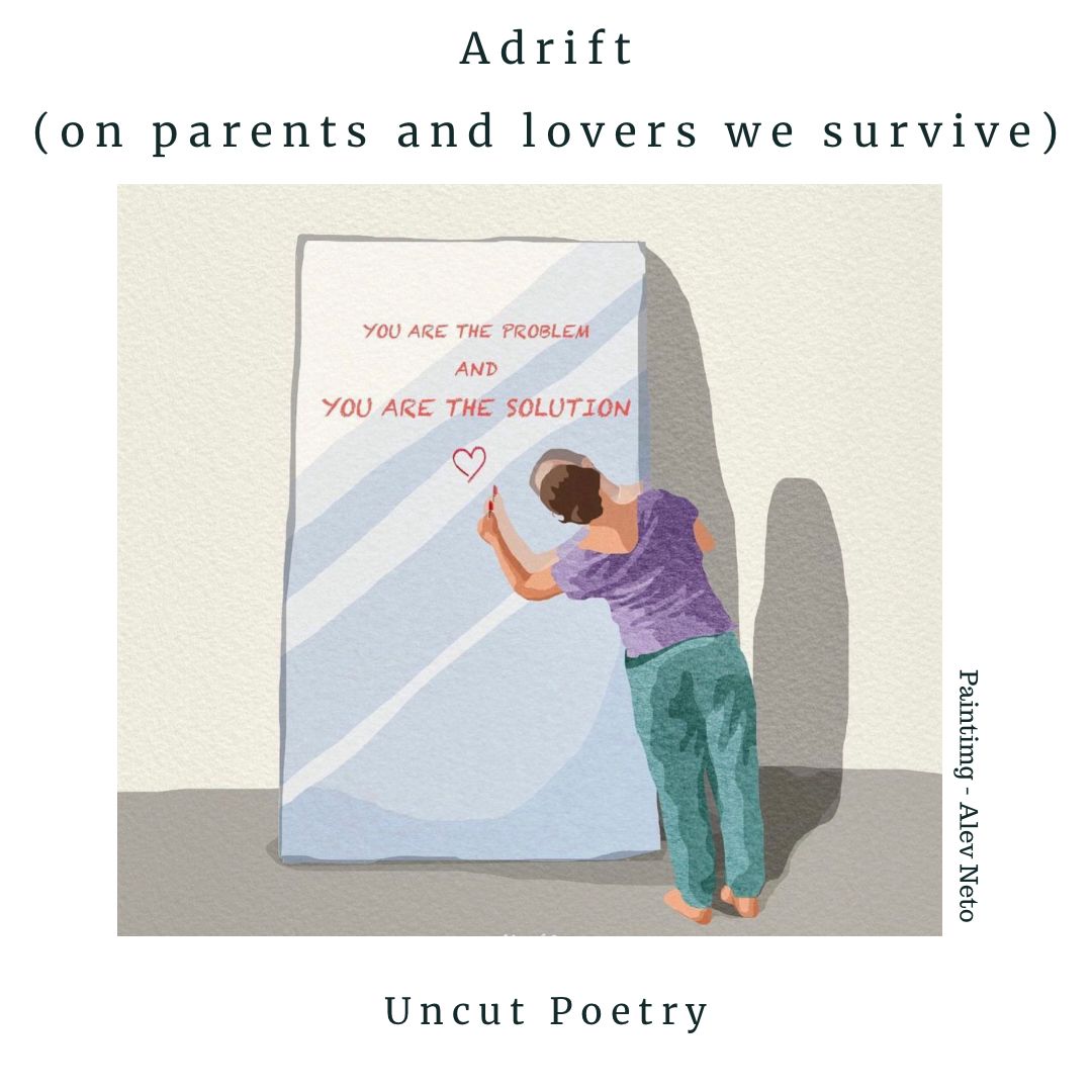 Adrift (on parents and lovers we survive)