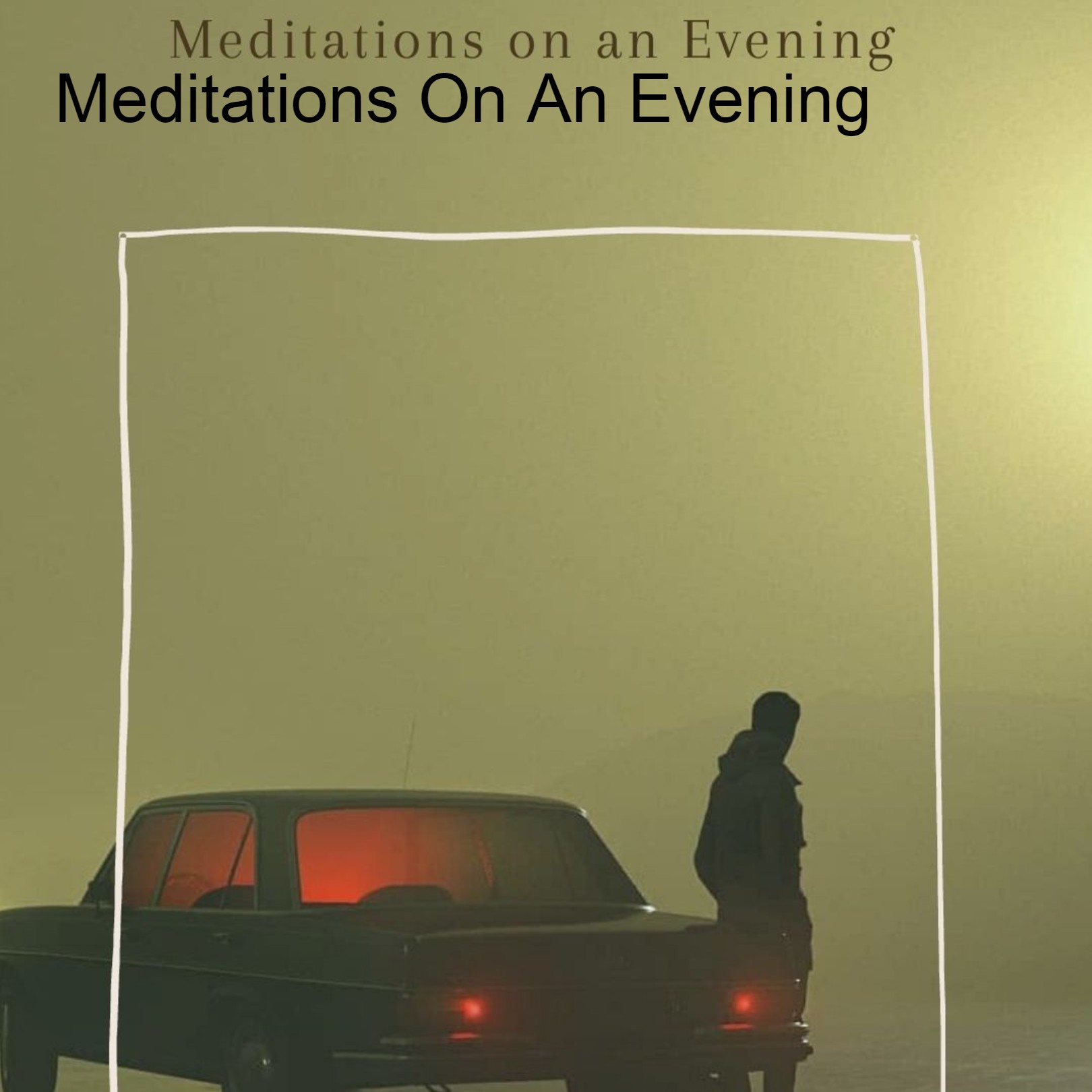 Meditations On An Evening