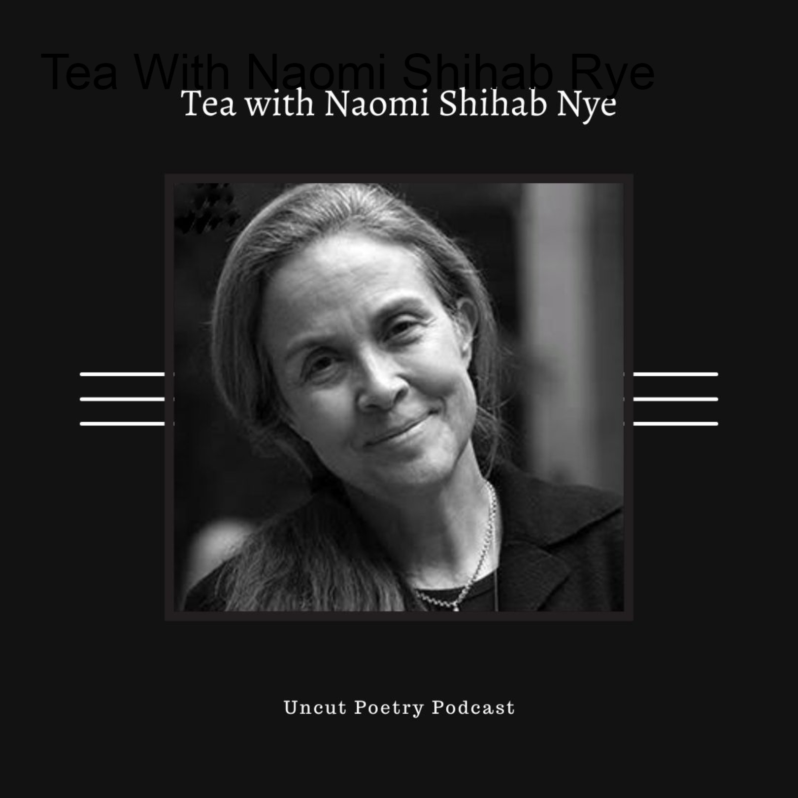 Tea With Naomi Shihab Rye