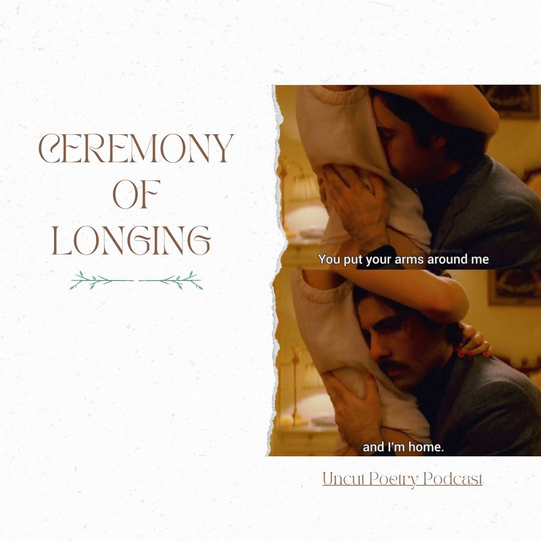 Ceremony of Longing