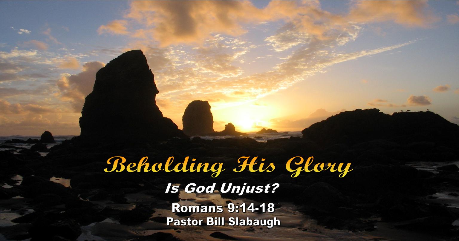 Beholding His Glory ~ Pastor Bill Slabaugh