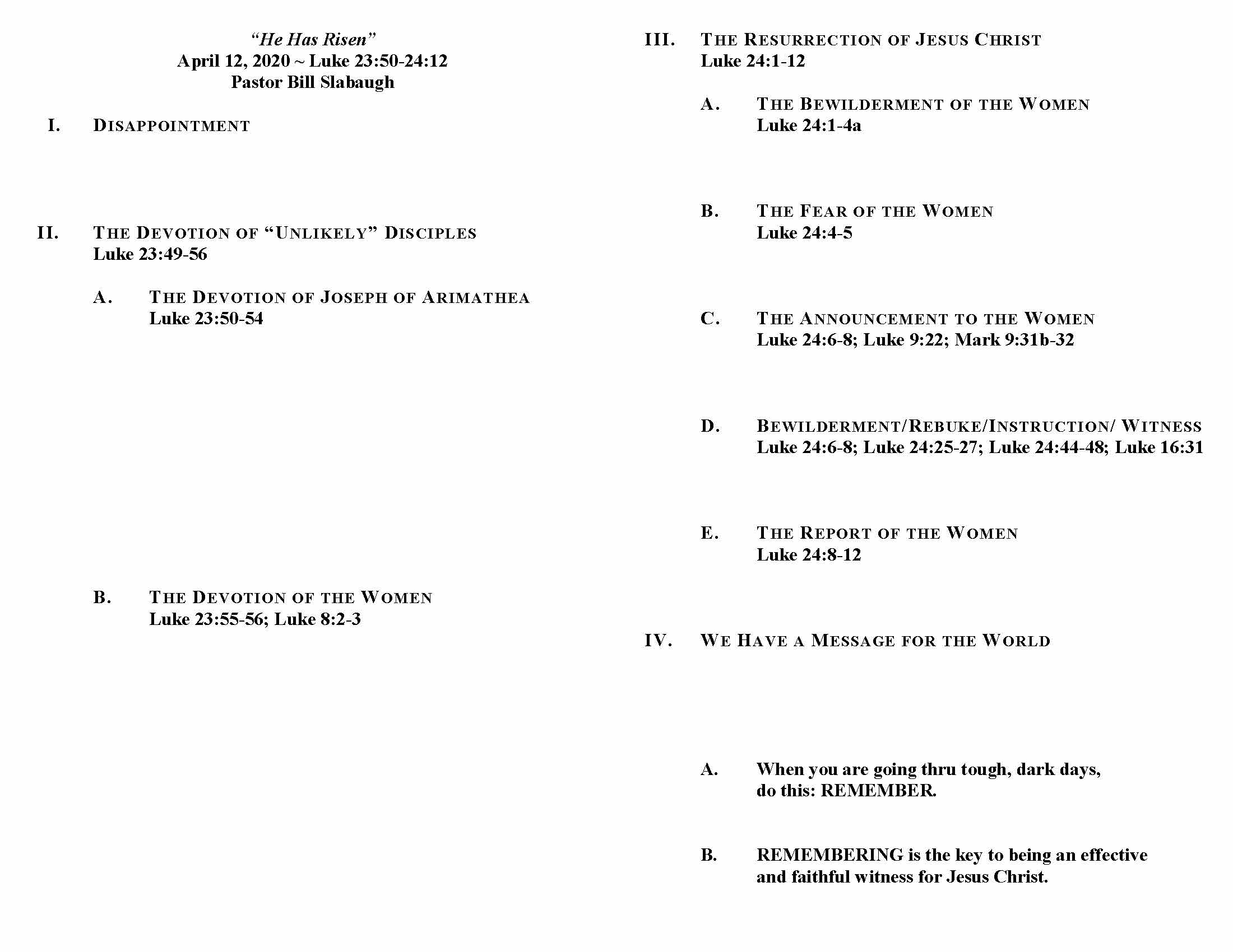 Sermon Outline “Luke 23:50 - 24:12 ~ “He Has Risen”
