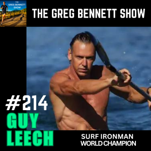 Guy Leech - World Surf Ironman Champion - 3 x Coolongatta Gold Champion - World Ocean Paddling Champion. - CEO & Founder Heart180