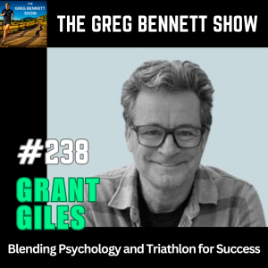 Blending Psychology and Triathlon for Peak Performance with Grant Giles