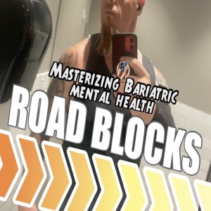 mastering Bariatric mental health Road blocks