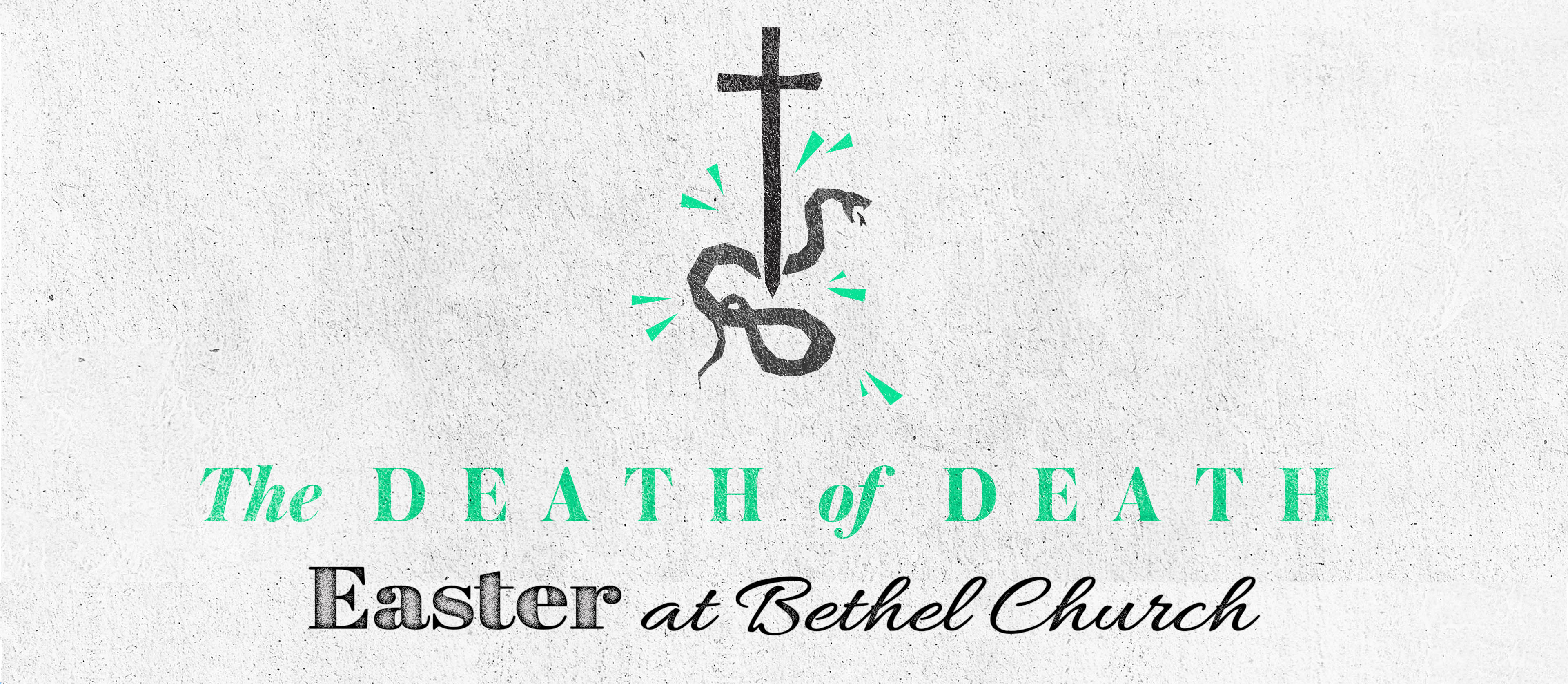 Easter at Bethel - The Death of Death - 2 Timothy 1:10 (Audio)