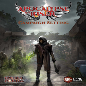 Review of Apocalypse the Risen Campaign Setting 5E Compatible +SPINE Powered by Rusted Portal Games