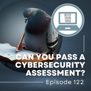 Episode 122 - Can You Pass a Cybersecurity Assessment?