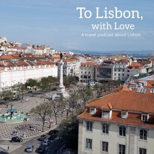 Episode 04: Where to Eat in Lisbon