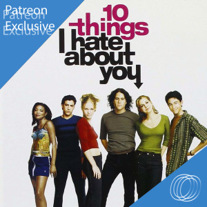 10 Things I Hate about You