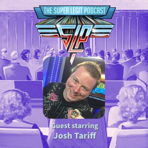 076 - Hold on, let me get my pants on (with Josh Tariff)