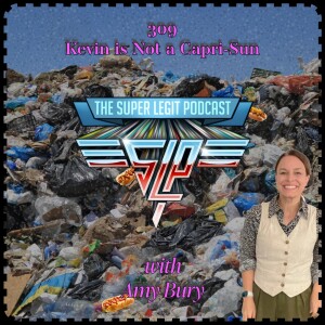 309 - Kevin is Not a Capri-Sun (with Amy Bury)