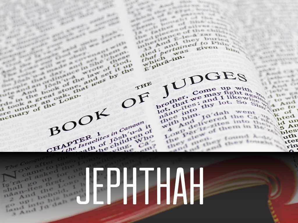 Jephthah Conclusion