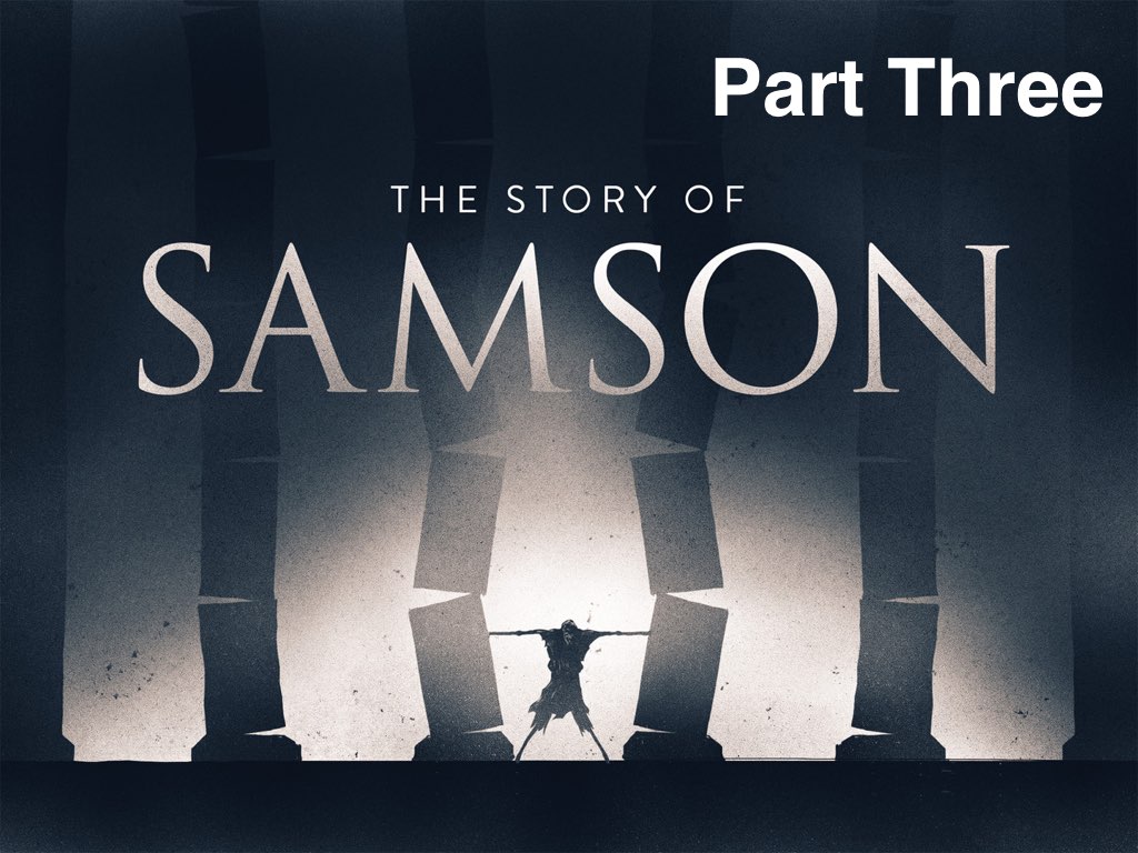 Samson Part 3
