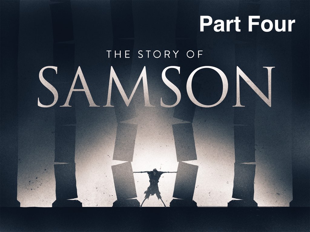 Samson Part 4