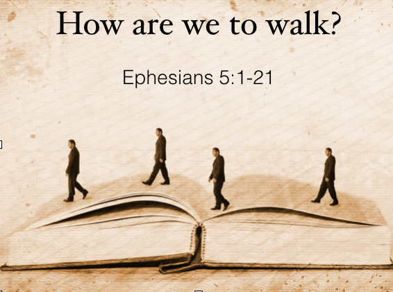 How are we to walk?
