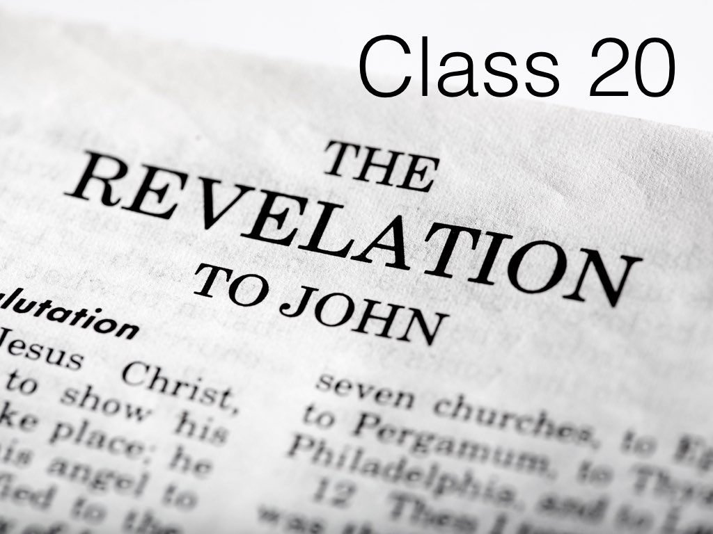 (Bible Class) Revelation 20- Final