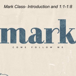 Mark Class- Introduction and 1:1-1:8