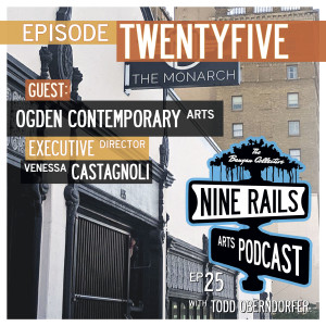 Nine Rails Arts Podcast Ep. 25 - Vanessa Castagnoli, Executive Director of Ogden Contemporary Arts