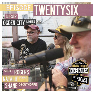 Nine Rails Arts Podcast Ep. 26 - Ogden City Limits