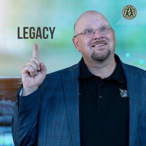 How to Leave a Legacy // Through The Pines Podcast