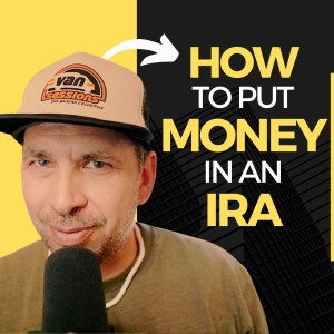 How to Put Money In an IRA // Through the Pines Podcast